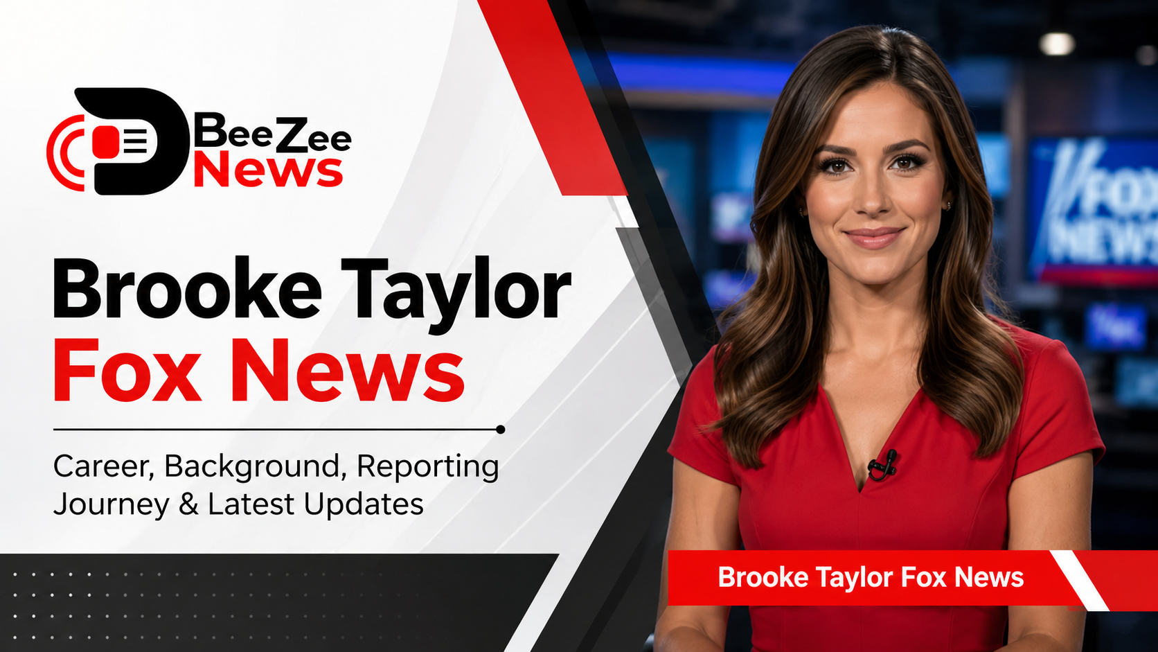 Brooke Taylor Fox News featured image showing a professional news presenter with the BeeZee News logo, highlighting her journalism career, reporting background, and latest updates.