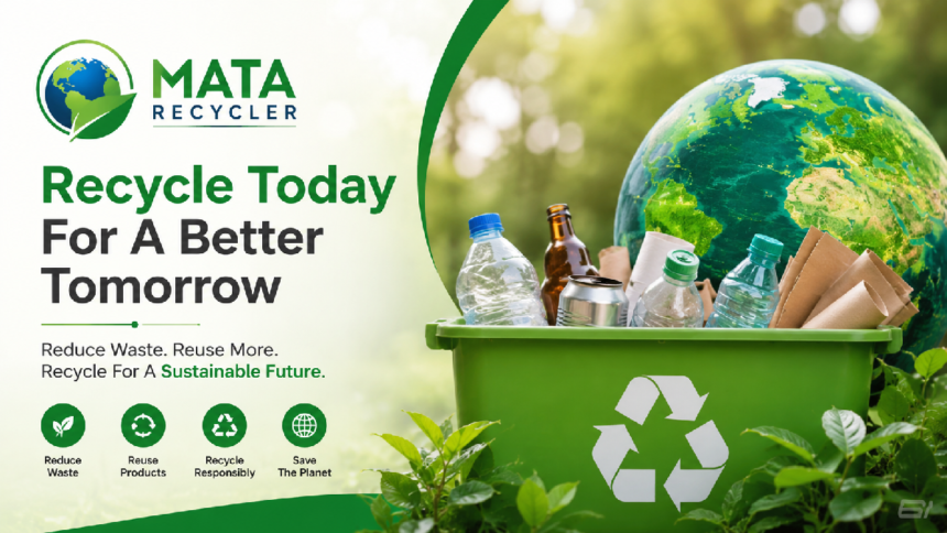 MataRecycler featured image showing eco-friendly recycling solutions with a recycling bin, plastic bottles, paper waste, Earth globe, and sustainability message promoting responsible waste management and environmental conservation.